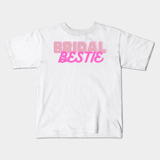 Bridesmaid Bridal Bestie Design Bachelorette aparty Kids T-Shirt by S0CalStudios